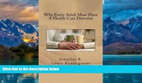 Big Deals  Why Every Adult Must Have A Health Care Directive  Best Seller Books Most Wanted