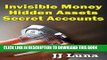 [FREE] EBOOK Invisible Money, Hidden Assets, Secret Accounts BEST COLLECTION