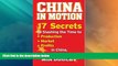 Big Deals  China in Motion: 17 Secrets to Slashing the Time to Production, Markets, Profits in