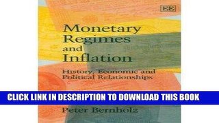 [FREE] EBOOK Monetary Regimes and Inflation: History, Economic and Political Relationships, Second