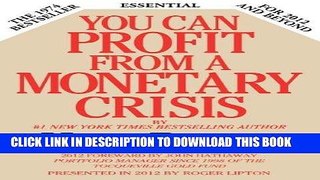 [READ] EBOOK You Can Profit From A Monetary Crisis BEST COLLECTION
