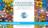 Must Have  Offshore Companies: How To Register Tax-Free Companies in High-Tax Countries  READ