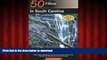 FAVORIT BOOK Explorer s Guide 50 Hikes in South Carolina: Walks, Hikes   Backpacking Trips from