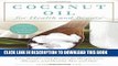 [New] Ebook Coconut Oil for Health and Beauty: Uses, Benefits, and Recipes for Weight Loss,