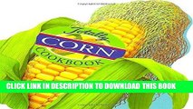 [New] Ebook Totally Corn Cookbook (Totally Cookbooks) Free Online