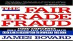 [READ] EBOOK The Fair Trade Fraud: How Congress Pillages the Consumer and Decimates American