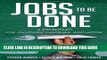 [New] Ebook Jobs to Be Done: A Roadmap for Customer-Centered Innovation Free Read
