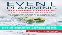[FREE] EBOOK Event Planning: Management   Marketing For Successful Events: Become an event