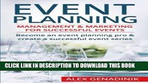[FREE] EBOOK Event Planning: Management   Marketing For Successful Events: Become an event