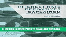 [READ] EBOOK Interest Rate Derivatives Explained: Volume 1: Products and Markets (Financial