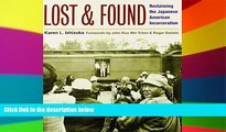 Must Have  Lost and Found: Reclaiming the Japanese American Incarceration (Asian American