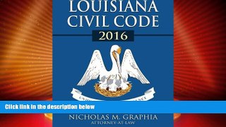 Big Deals  Louisiana Civil Code 2016 (Codes of Louisiana)  Full Read Most Wanted