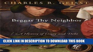 [FREE] EBOOK Beggar Thy Neighbor: A History of Usury and Debt BEST COLLECTION