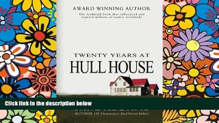 READ FULL  Twenty Years At Hull House  READ Ebook Full Ebook