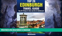 FAVORITE BOOK  Top 20 Things to See and Do in Edinburgh - Top 20 Edinburgh Travel Guide FULL