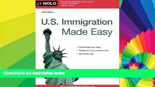 Must Have  U.S. Immigration Made Easy  READ Ebook Full Ebook