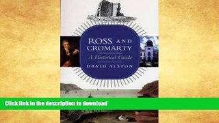 EBOOK ONLINE  Ross and Cromarty: A Historical Guide (Scottish Historical Guides)  GET PDF