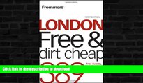 READ  Frommer s London Free and Dirt Cheap (Frommer s Free   Dirt Cheap) FULL ONLINE