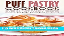 [PDF] Puff Pastry Cookbook - Over 25 Puff Pastry Recipes: The Only Puff Pastry Recipe Book You