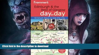 READ BOOK  Frommer s Edinburgh and the Best of Glasgow Day By Day (Frommer s Day by Day -