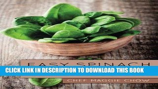 [New] Ebook Easy Spinach Cookbook Free Read