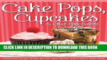 [PDF] Cake Pops, Cupcakes   Other Petite Sweets: Sweet and Simple Recipes to Turn your Kitchen