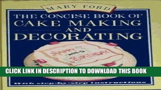 [PDF] The Concise Book of Cake Making and Decorating Popular Collection