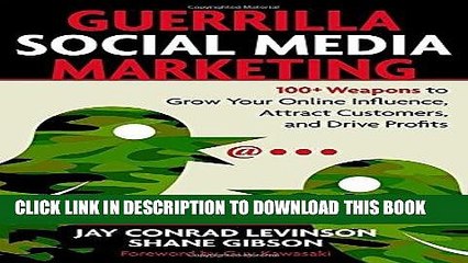 [PDF] Guerrilla Social Media Marketing: 100+ Weapons to Grow Your Online Influence, Attract