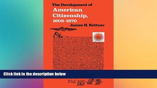 Full [PDF]  Development of American Citizenship, 1608-1870 (Published for the Omohundro Institute