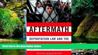 Full [PDF]  Aftermath: Deportation Law and the New American Diaspora  Premium PDF Online Audiobook