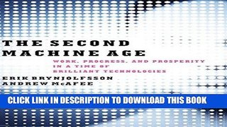 [FREE] EBOOK The Second Machine Age: Work, Progress, and Prosperity in a Time of Brilliant