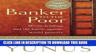 [READ] EBOOK Banker To The Poor: Micro-Lending and the Battle Against World Poverty ONLINE