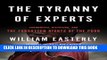 [READ] EBOOK The Tyranny of Experts: Economists, Dictators, and the Forgotten Rights of the Poor