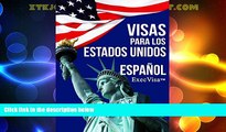 Big Deals  Visas para los Estados Unidos - ExecVisa: EspaÃ±ol - 6 maneras para mantenerse en los