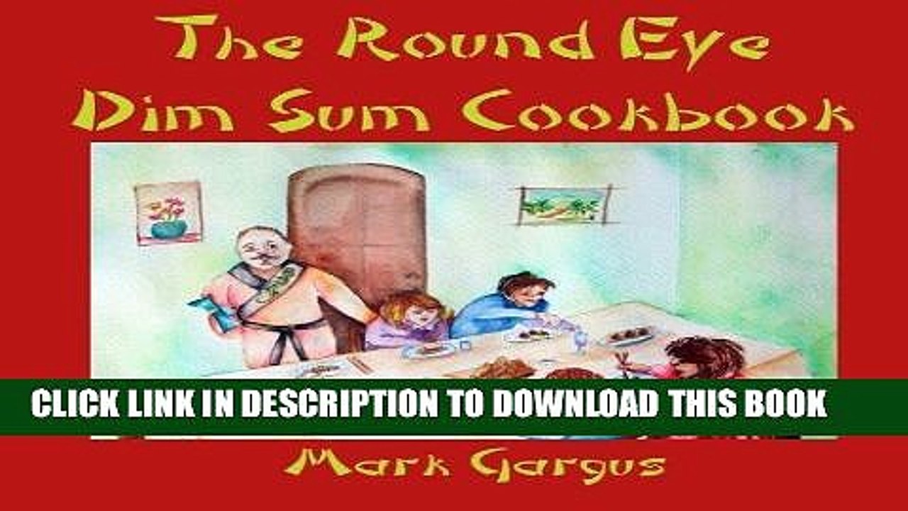 [PDF] The Round Eye Dim Sum Cookbook: The Round Eye Dim Sum Cookbook Popular Collection
