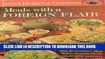 [New] PDF Better Homes and Gardens Meals with Foreign Flair (Creative Cooking Library C5) Free