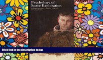 Must Have  Psychology Of Space Exploration: Contemporary Research In Historical Perspective (NASA