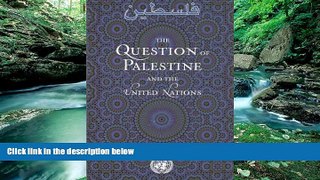 Big Deals  The Question of Palestine and the United Nations (Revised Edition)  Full Read Best Seller
