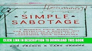 [PDF] Simple Sabotage: A Modern Field Manual for Detecting and Rooting Out Everyday Behaviors That