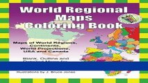 [READ] EBOOK World Regional Maps Coloring Book: Maps of World Regions, Continents, World