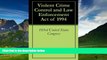Big Deals  Violent Crime Control and Law Enforcement Act of 1994  Full Ebooks Best Seller