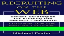 [FREE] EBOOK Recruiting on the Web : Smart Strategies for Finding the Perfect Candidate BEST