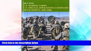 Must Have  Det One: U.S. Marine Corps U.S. Special Operations Command Detachment 2003-2006 (U.S.