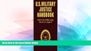 Must Have  U.s. Military Justice Handbook - Uniform Code of Military Justice, Title 10, U.s.c.