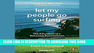 [New] Ebook Let My People Go Surfing: The Education of a Reluctant Businessman - Including 10 More
