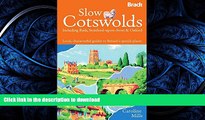 READ  Slow The Cotswolds: Local, Characterful Guides To Britain s Special Places (Bradt Travel