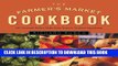 [New] Ebook The Farmer s Market Cookbook: Seasonal Dishes Made from Nature s Freshest Ingredients