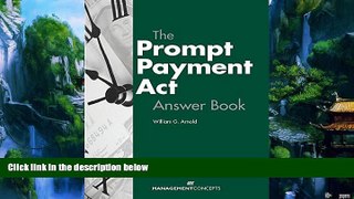 Big Deals  The Prompt Payment Act Answer Book  Full Ebooks Best Seller