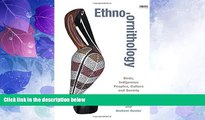 Big Deals  Ethno-ornithology: Birds, Indigenous Peoples, Culture and Society  Best Seller Books