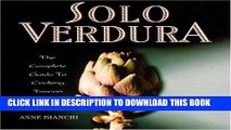 [New] Ebook Solo Verdura: The Complete Guide To Cooking tuscan Vegetables Free Read